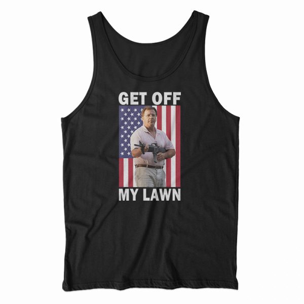 Get Off My Lawn Tank Top For UNISEX