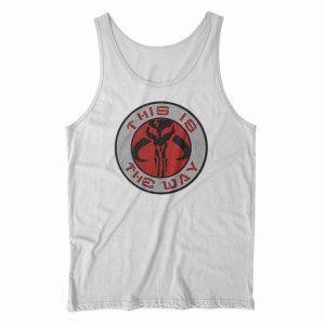 Get Order The Mandalorian This Is The Way Tank Top