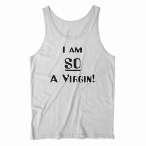 I’m So A Virgin Tank Top