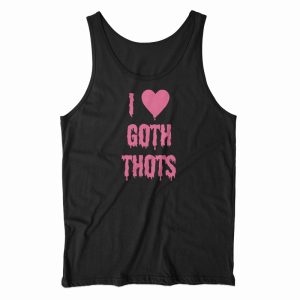 I Love Goth Thots Tank Top