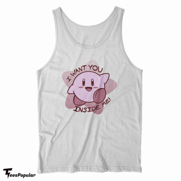 I Want You Inside Me Kirby Tank Top