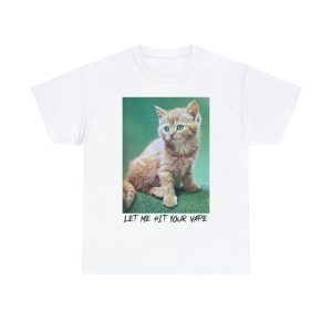 Let Me Hit Your Vape Shirt Funny Cat