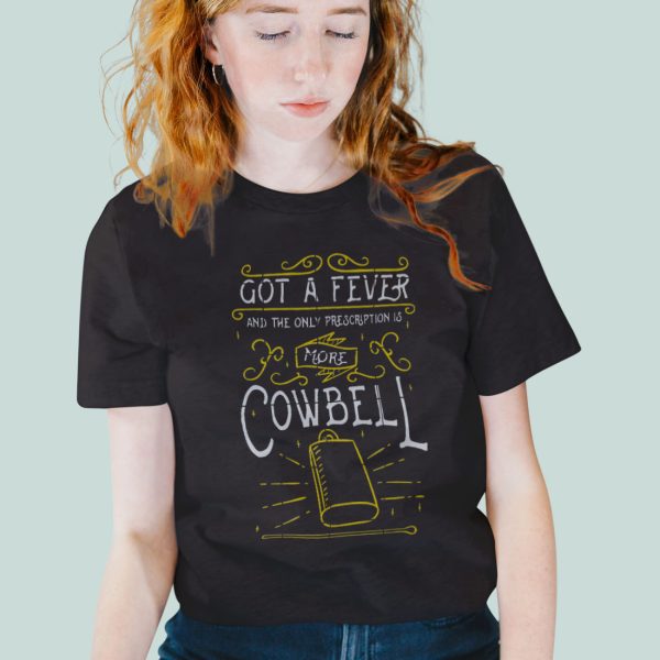 More Cowbell T-Shirt for Women