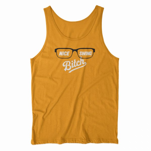 Nice Swing Bitch 2020 Tank Top