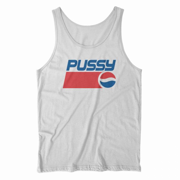 Pussy Pepsi Logo Parody Tank Top