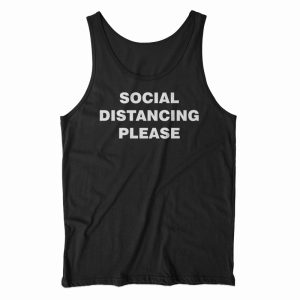 Social Distancing Please Tank Top