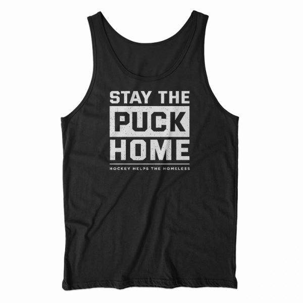 Stay The Puck Home Tank Top