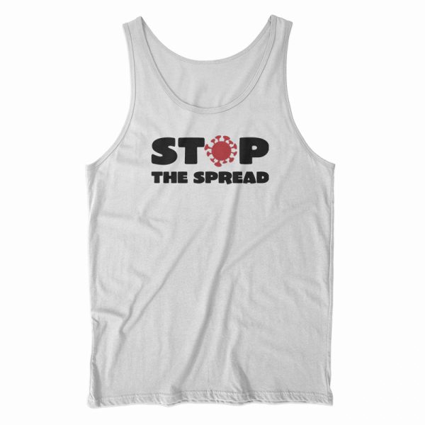 Stop The Spread Tank Top