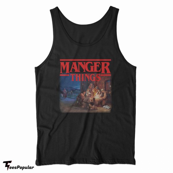 Stranger Things Manger Things Tank Top