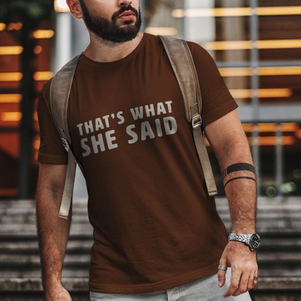 That’s What She Said – The Office T-Shirt