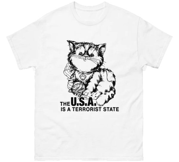 The U.S.A. Is A Terrorist State Shirt Funny Cat