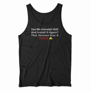 Uninstall Coronavirus Funny Tank Top