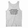 Why Be Racist Sexist Homophobic Tank Top