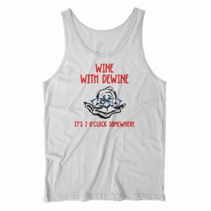 Wine With Dewine Gift Tank Top