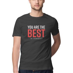 You Are the Best (in Dumbest). Zinger T-Shirt for Men