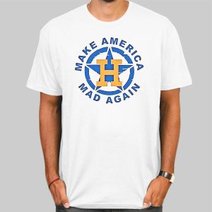 Magnetic Make America Mad Again Astros T Shirt Cheap