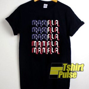 Mamala Kamala Harris shirt