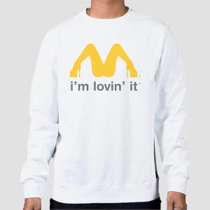 McDonald’s Sexy Spread Legs Spoof I M Loving It Shirt Cheap