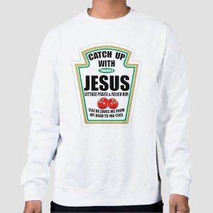 Meme Christian Ketchup With Jesus Shirt Cheap