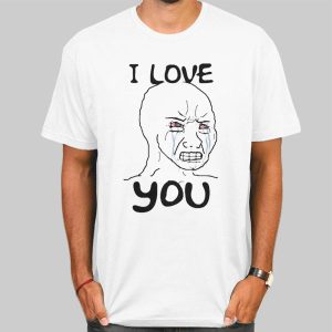 Meme I Love You Woke Wojak Shirt Cheap