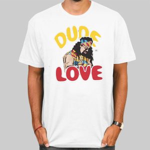 Mick Foley Dude Love Shirt Cheap