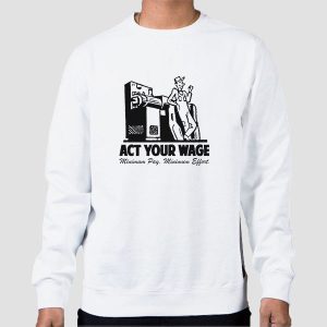 Minimum Pay Act Your Wage Shirt Cheap