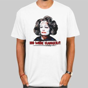 Mommie Dearest No Wire Hangers Shirt Cheap