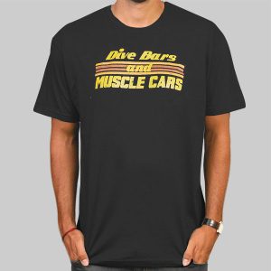 Muscle Cars and Dive Bar T Shirts Cheap