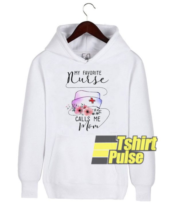 My Favorite Nurse hooded sweatshirt clothing unisex hoodie