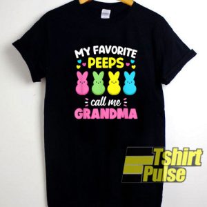 My Favorite Peeps Call Me Grandma t-shirt for men and women tshirt