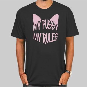 My Pussy My Rules Cutes Shirt Cheap