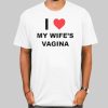 My Wifes Vagina Funny Shirt Cheap