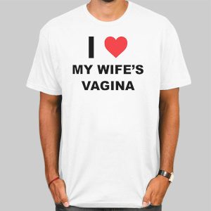 My Wifes Vagina Funny Shirt Cheap