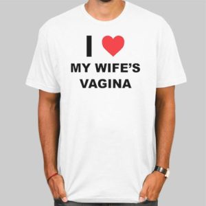 My Wifes Vagina Funny Shirt Cheap 4