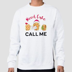 Need Cake Call Me Merry Christmas Shirt Cheap