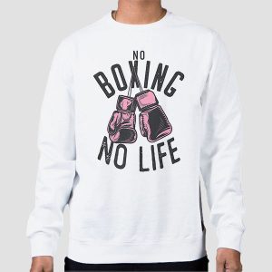 No Boxing No Life Training or Workout Boxers Shirt Cheap