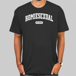 No Homo but Homiesexual Shirt Cheap