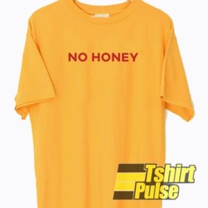 No Honey t-shirt for men and women tshirt