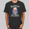 No More Malarkey Funny Presidential Meme Dark Biden Shirt Cheap