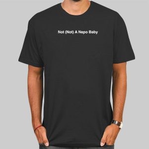 Not a Nepo Baby T Shirt Cheap