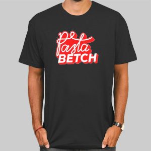 Pasta Betch Merch Graphic Shirt Cheap