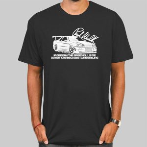 Paul Walker JDM if One Day Speed Kills Me Shirt Cheap