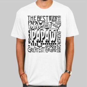 Perfect the Best Papaw Shirts Cheap 4