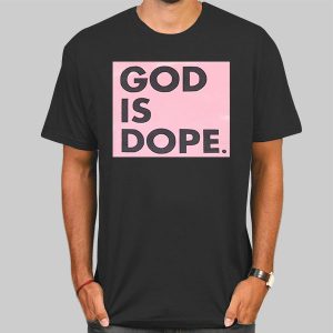 Pink God Is Dope Shirt Cheap