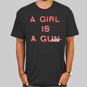 Pleasure a Girl Is a Gun Shirt Cheap