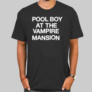 Pool Boy at the Vampire Mansion Black Shirt Cheap