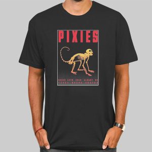 Poster Quotes Pixies T Shirt Cheap