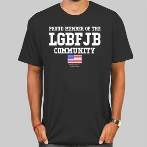 Proud Member of the Lgbfjb Community Shirt Cheap