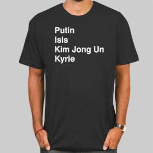 Putin Isis Kyrie Kim Jong Un Shirt Cheap 4