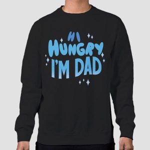 Quotes Hi Hungry I’m Dad Shirt Cheap